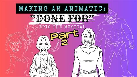 Making Done For Animatic Epic The Musical Circe Saga Youtube