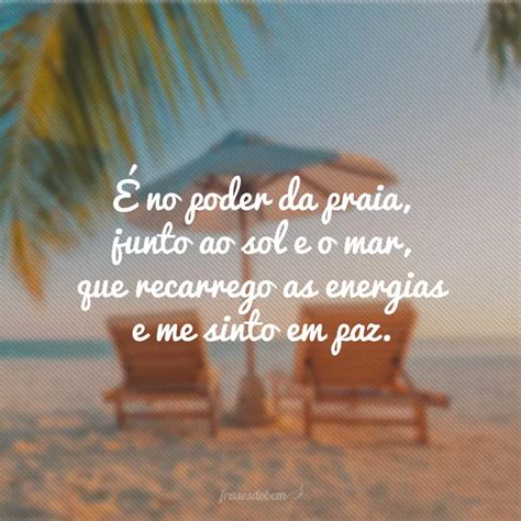 Frases De Praia Para Quem Ama Botar O P Na Areia