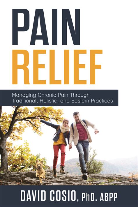 Pain relief managing chronic pain through traditional holistic and