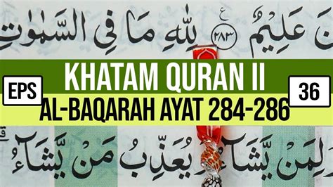 Khatam Quran Ii Surah Al Baqarah Ayat 284 286 Tartil Belajar Mengaji Ep