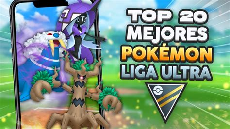 ¡top 20 Mejores Pokemon En Liga Ultra 2500 Para Arrasar En Go Battle