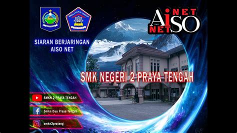 SIARAN BERJARINGAN AiSO NET Edisi 10 SIANG SMKN 2 PRAYA TENGAH