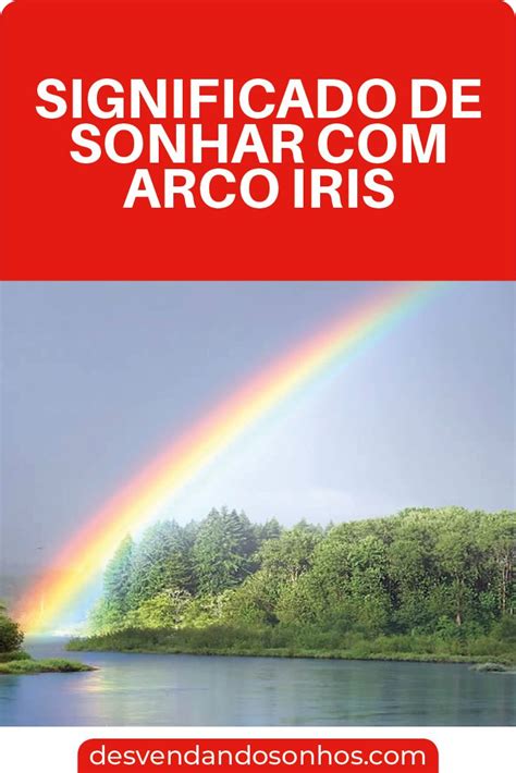 Significado de Sonhar Arco Iris Iris Arco íris Sonhar chuva