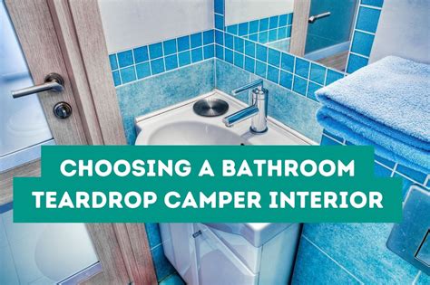 Choosing a Bathroom Teardrop Camper Interior - Tiny House Arena