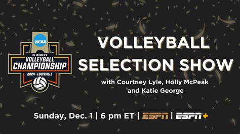 ESPN to Present NCAA Women’s Volleyball Selection Show, Sunday, Dec. 1 ...