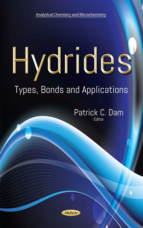 Hydrides Types Bonds And Applications Nova Science Publishers