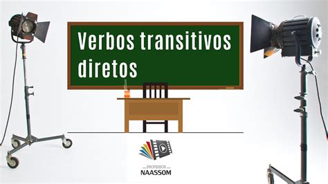 Como Identificar E Analisar Os Verbos Transitivos Diretos Youtube