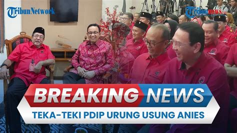 Breaking News Teka Teki Pdi P Urung Deklarasi Anies Rano Karno