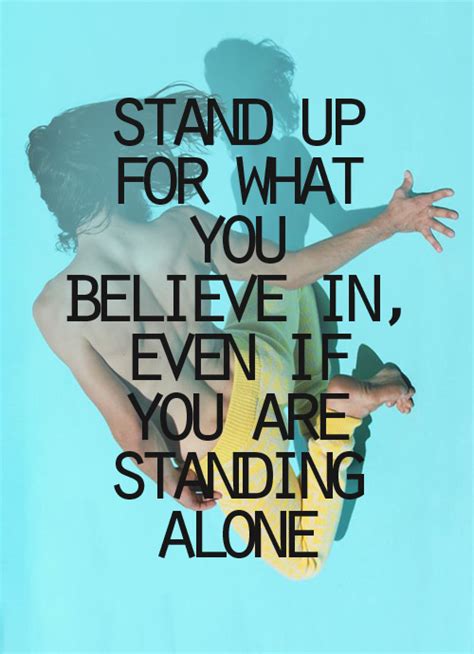 Stand Up For What You Believe In Quote