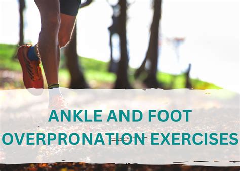 Ankle And Foot Overpronation Exercises Workout And Recover