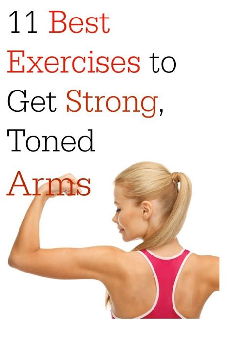 Best Exercises To Get Strong Toned Arms Exercise To Get And