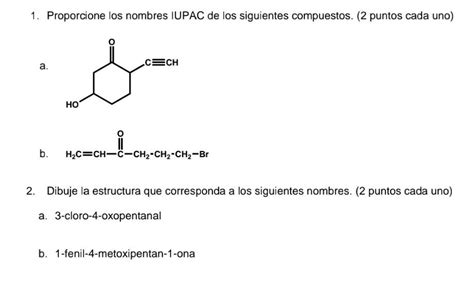 Solved Proporcione Los Nombres Iupac De Los Siguientes Chegg