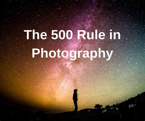 What is the 500 Rule in Photography? | Light Stalking