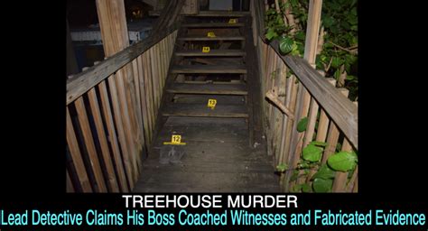 Treehouse Murder Lead Detective Claims His Boss Coached Witnesses And