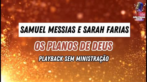 Samuel Messias E Sarah Farias Os Planos De Deus Playback Sem