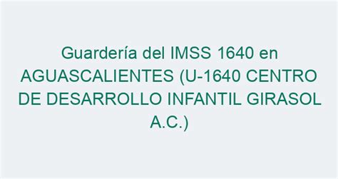 Guarder A Imss U Centro De Desarrollo Infantil Girasol A C