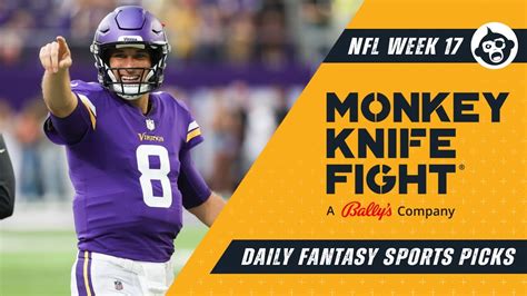 Nfl Week 17 Dfs Picks Monkey Knife Fight Youtube