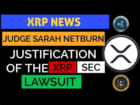 XRP NEWS JUDGE SARAH JUSTIFIES SEC XRP RECENT LAWSUIT Xrpnewstoday