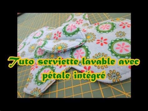 Tuto Serviette Lavable Avec P Tale Int Gr Youtube Serviettes