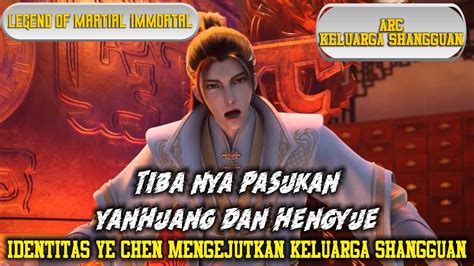 Legend Of Martial Immortal Episode 327 Tiba Nya Pasukan Yanhuang Dan