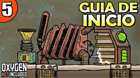 GUIA DE INICIO 5 ENERGIA Y AUTOMATIZACION Oxygen Not Included