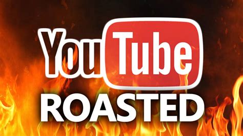 THE ROAST OF YOUTUBE (Part 2) - YouTube