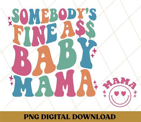 Somebody S Fine Ass Baby Mama Mama Gift Oversized Funny Mom