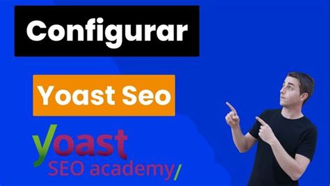 C Mo Configurar Yoast Seo En Wordpress Trucos Seo