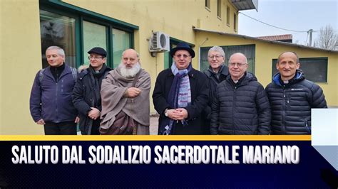 Saluto Da Parte Dei Sacerdoti Del Sodalizio Sacerdotale Mariano Youtube