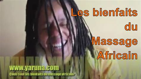 Les Bienfaits Du Massage Africain Youtube