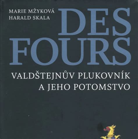 Des Fours Vald Tejn V Plukovn K A Jeho Potomstvo