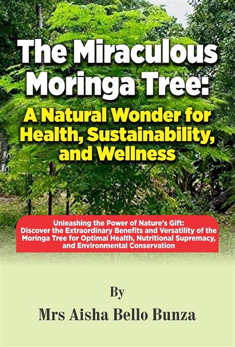 THE MIRACULOUS MORINGA TREE A NATURAL WONDER FOR HEALTH