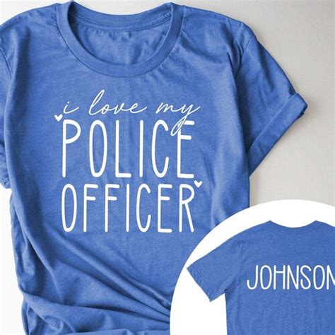 Personalized Police T Shirt Custom Police Shirt I Love My Etsy