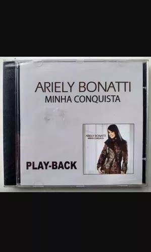 Cd Original Ariely Bonatti Minha Conquista Play Back Novo La Mercadolivre