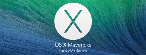 OS X Mavericks: Hands-On With New Features & Changes [Review]