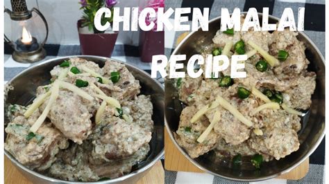 Chicken Malai Recipe Chicken Malai Easy Recipe Yummy Cooking And Travel