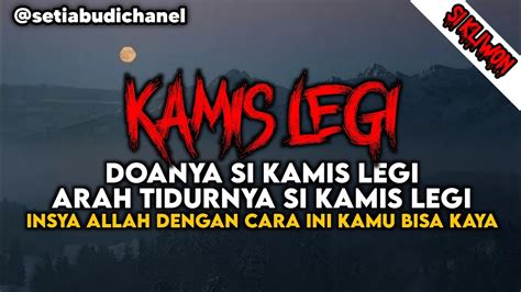 Kamis Legi Dengan Tidur Pun Kamu Akan Sukses Setiabudichanel Youtube