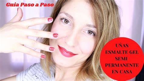 CÓmo Hacer UÑas Gel Semipermanente En Casa Guia Paso A Paso Herramientas Y Tutorial Youtube