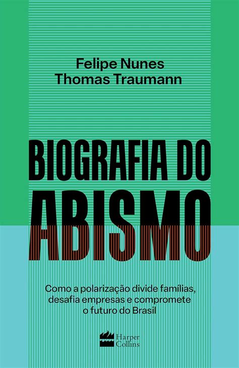 Biografia do abismo Como a polarizacao divide famílias desafia