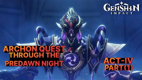 Archon Quest Through The Predawn Night Act Iv Part1 Sumeru Genshin Impact 3 2 Youtube