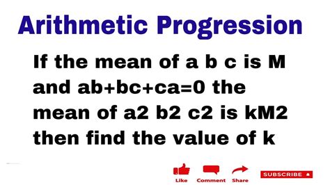 If The Mean Of A B C Is M And Ab Bc Ca 0 The Mean Of A2 B2 C2 Is Km2 Then Find The Value Of K