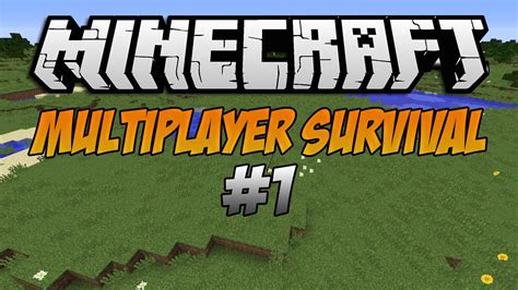 Minecraft Multiplayer Survival Ep 1 Its Never Not Been Done Before