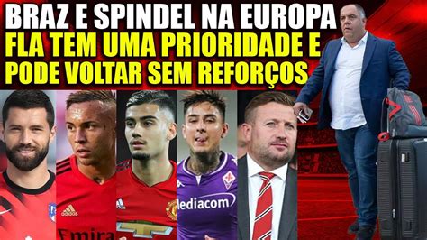 AGORA SIM BRAZ E SPINDEL NA EUROPA DIRIGENTES FALAM SOBRE PRIORIDADE