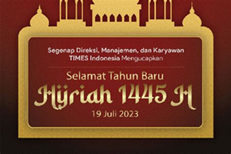 Ide Ucapan Selamat Tahun Baru Hijriah Yang Menginspirasi Times