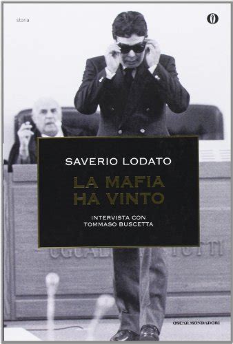 La Mafia Ha Vinto Intervista Con Tommaso Buscetta Oscar Storia