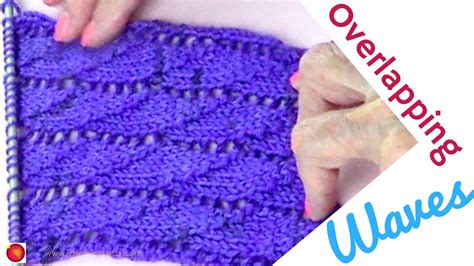 Overlapping Waves Lace Knitting Stitch Youtube