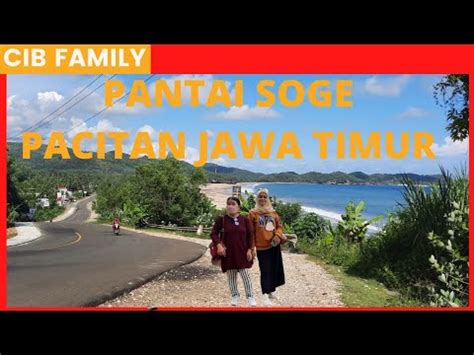 PANTAI SOGE PACITAN JAWA TIMUR YouTube