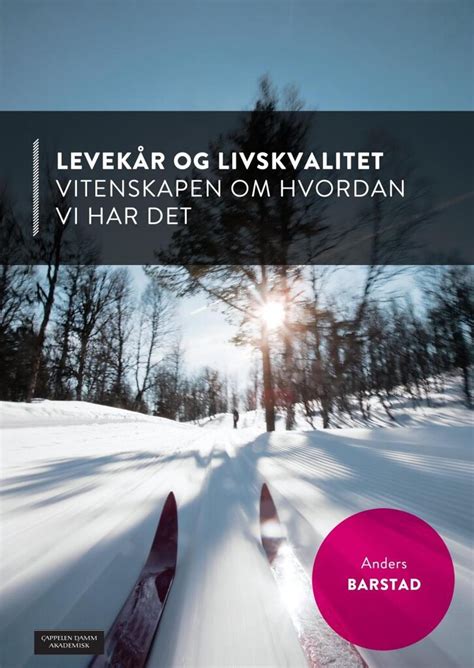 Levekår og livskvalitet vitenskapen om hvordan vi har det NLB