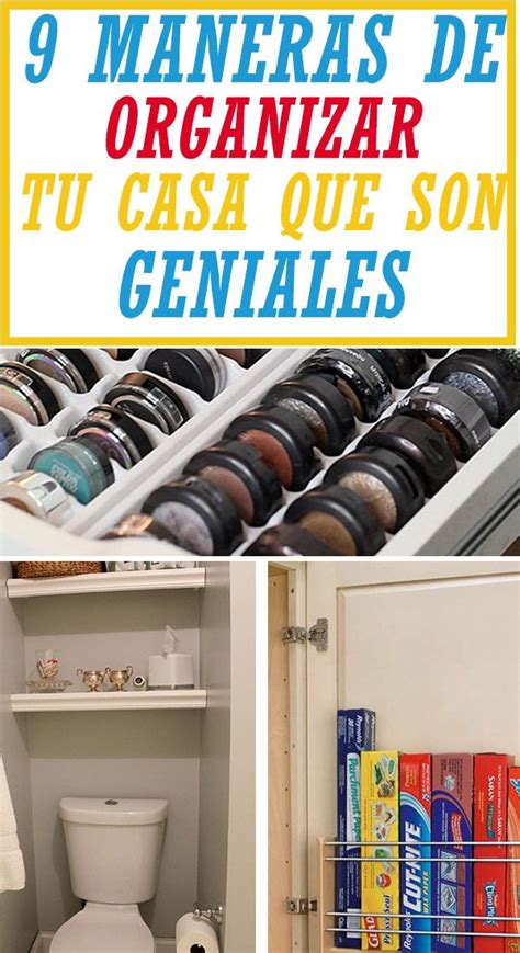 9 Maneras De Organizar Tu Casa Que Te HarÁn Ver Como Una Experta En