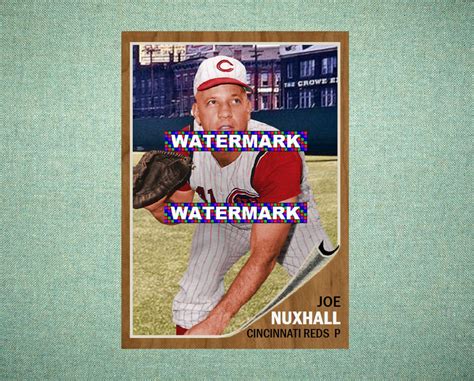 Joe Nuxhall Cincinnati Reds Custom Baseball Card 1962 Style Card That Could Have Been By